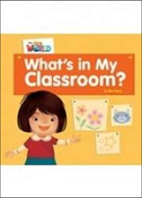 What&#39;s in My Classroom? - Our World Big Book Level 1 Reader