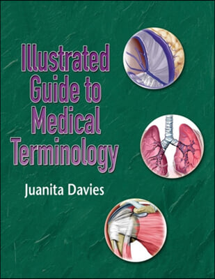 Illustrated Guide to Medical Terminology