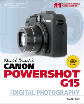 David Busch&#39;s Canon Powershot G15 Guide to Digital Photography