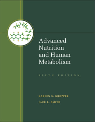 Advanced Nutrition and Human Metabolism