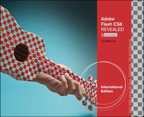 Adobe  Flash CS6 Revealed, International Edition