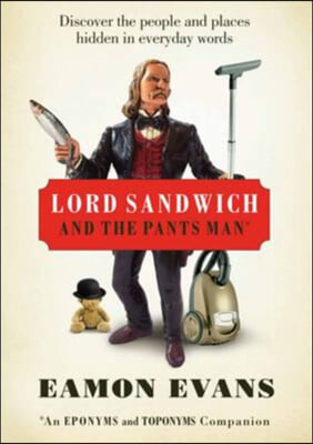 Lord Sandwich and the Pants Man
