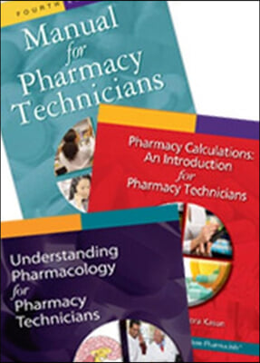 Pharmacy Calculations + Manual for Pharmacy Technicians + Understanding Pharmacology for Pharmacy Technicians