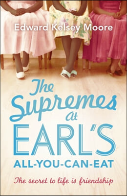 The Supremes at Earl's All-You-Can-Eat