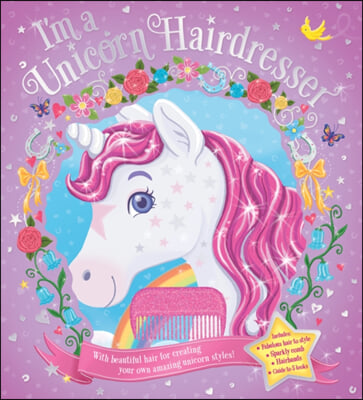 I&#39;m a Unicorn Hairdresser