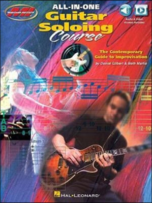 All-In-One Guitar Soloing Course: The Contemporary Guide to Improvisation Book/Online Audio