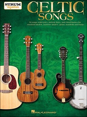 Celtic Songs - Strum Together: For Ukulele, Baritone Ukulele, Guitar, Banjo & Mandolin