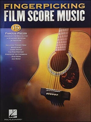 Fingerpicking Film Score Music: 15 Famous Pieces Arranged for Solo Guitar in Standard Notation &amp; Tablature
