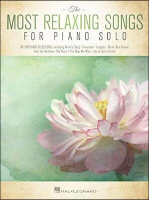 The Most Relaxing Songs for Piano Solo