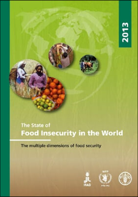 The State of Food Insecurity in the World 2013