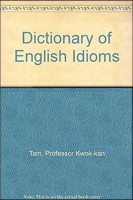 Cassell Dictionary of English Idioms