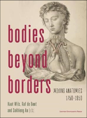 Bodies Beyond Borders: Moving Anatomies, 1750-1950
