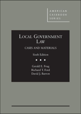 Local Government Law, Cases and Materials