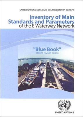 Inventory of Main Standards and Parameters of the E Waterway Network: Blue Book