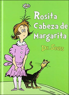 Rosita Cabeza de Margarita (Daisy-Head Mayzie Spanish Edition)
