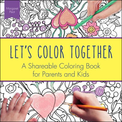 Let&#39;s Color Together Adult Coloring Book