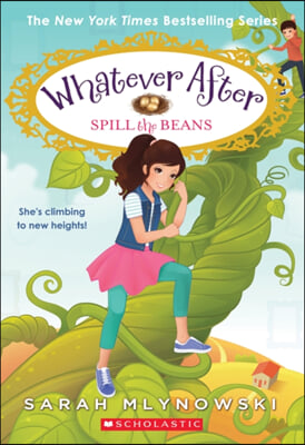 Whatever After #13 : Spill the Beans (Paperback)
