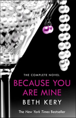 The Because You Are Mine Complete Novel