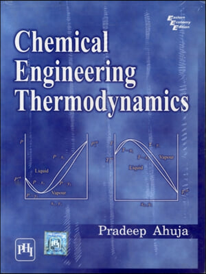 Chemical Engineering Thermodynamics