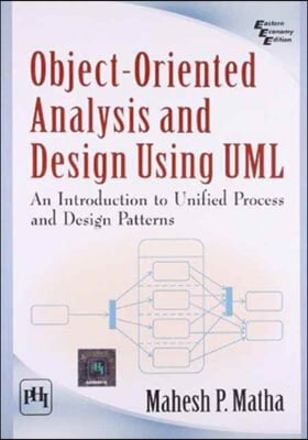 Object-oriented Analysis and Design Using Umlan Introduction to Unified Process and Design Patterns