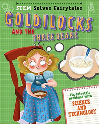 STEM Solves Fairytales: Goldilocks and the Three Bears