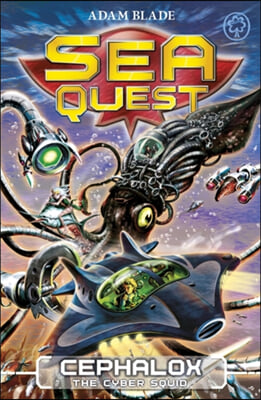 [중고-최상] Sea Quest: Cephalox the Cyber Squid : Book 1