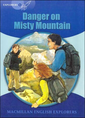 Explorers 6 : Danger on Misty Mountain