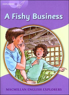 Explorers 5 : A Fishy Business