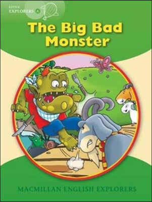 Little Explorers A : The Big bad Monster (Big Book)