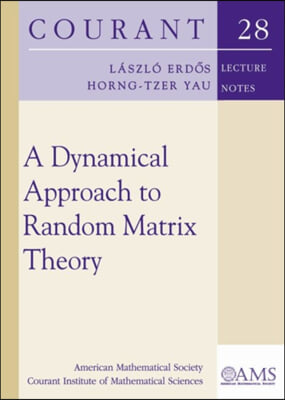 A Dynamical Approach to Random Matrix Theory