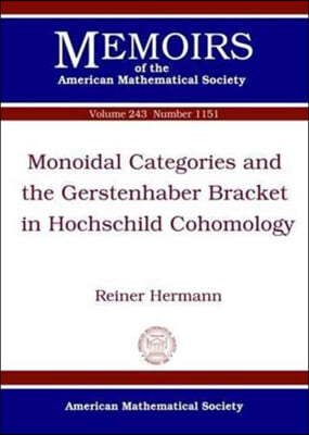 Monoidal Categories and the Gerstenhaber Bracket in Hochschild Cohomology