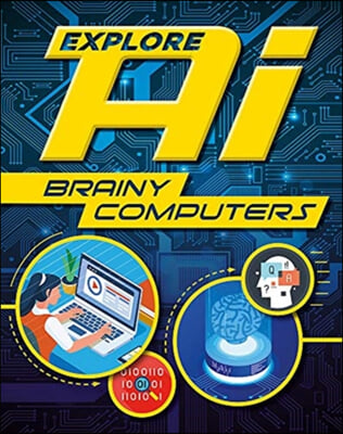 Explore Ai: Brainy Computers