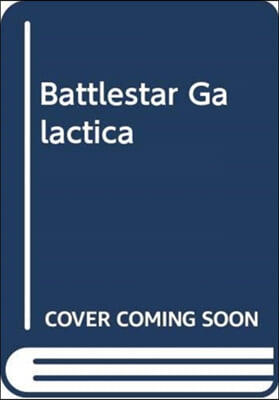 BATTLESTAR GALACTICA