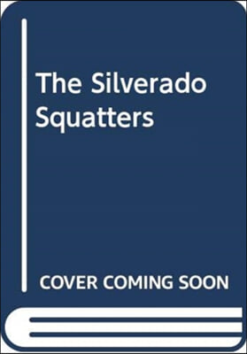 THE SILVERADO SQUATTERS