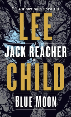 Blue Moon : A Jack Reacher Novel 