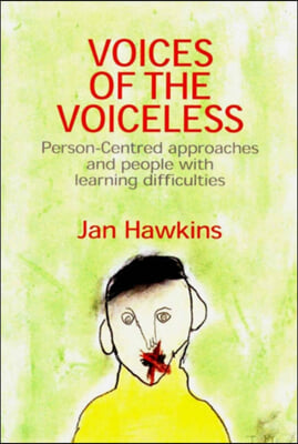 Voices of the Voiceless: Person-centred approaches for people with learning difficulties