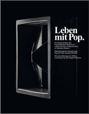 Leben Mit Pop/Living With Pop: Eine Reproduktion Des Kapitalistischen/A Reproduction Of Capitalist Realism