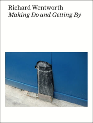 Richard Wentworth: Making Do and Getting by