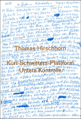 Thomas Hirschhorn: Kurt-Schwitters-Plattform: Untere Kontrolle