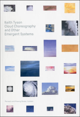 Keith Tyson: Cloud Choreography and Other Emergent Systems