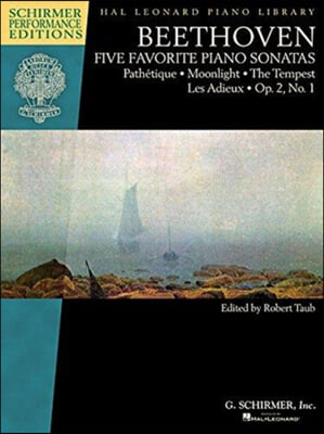 Beethoven - Five Favorite Piano Sonatas: Pathetique * Moonlight * the Tempest * Les Adieux * Op. 2, No. 1