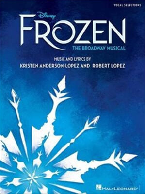 Disney&#39;s Frozen - The Broadway Musical: Vocal Selections