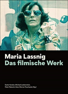 Maria Lassnig: Das Filmische Werk [German-Language Edition]