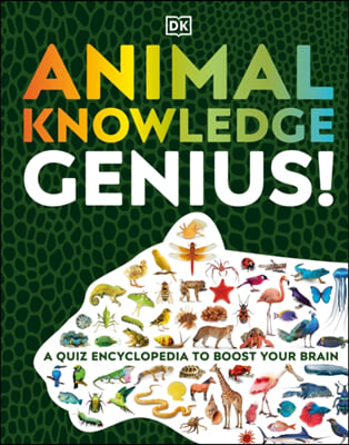 Animal Knowledge Genius: A Quiz Encyclopedia to Boost Your Brain