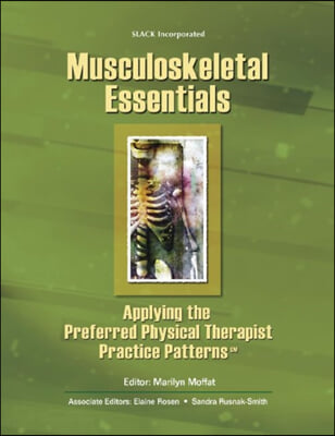 Musculoskeletal Essentials: Applying the Preferred Physical Therapist Practice Patterns