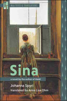 Sina: A Novel by the Author of Heidi