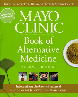 Mayo Clinic Book of Alternative Medicine