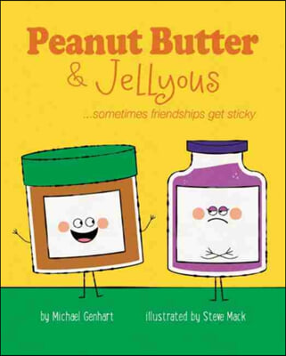 Peanut Butter &amp; Jellyous: ...Sometimes Friendships Get Sticky