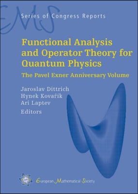 Functional Analysis and Operator Theory for Quantum Physics