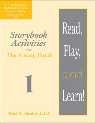 Read, Play, and Learn!(r) Module 1: Storybook Activities for the Kissing Hand